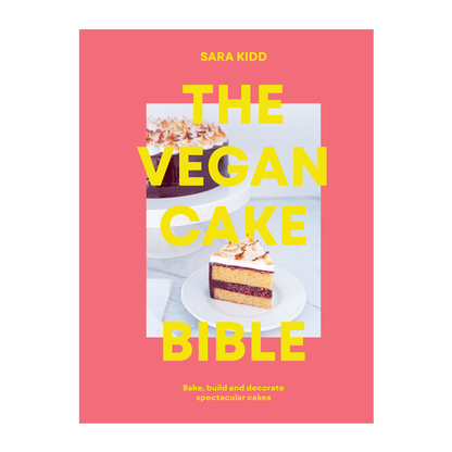 Vegan Cake Bible by Sara Kidd